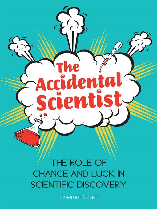 Title details for The Accidental Scientist by Graeme Donald - Available